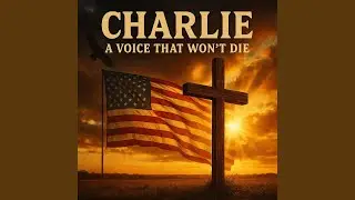 Charlie Kirk (A Voice That Wont Die)