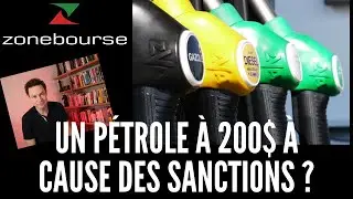 Un p&eacute;trole &agrave; $200 &agrave; cause des sanctions ?