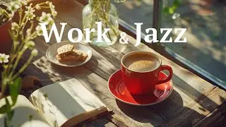 Work & Jazz ☕ Smooth Coffee Shop Jazz for Focus & Productivity | Noon Café Ambience