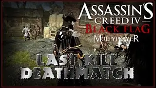 AC4 Multiplayer: Deathmatch - Last Kill