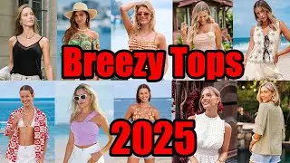Embrace Effortless Style: The 2025 Summer Breezy Top Collection