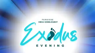 EXODUS EVENING