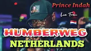 PRINCE INDAH LIVE FROM HUMBERWEG, NETHERLANDS 🇳🇱