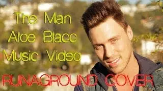 I'm The Man - Aloe Blacc - Music Video Lyrics - (Cover RUNAGROUND)