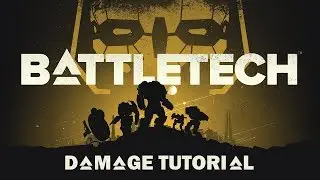 BattleTech Video Game: Damage Tutorial