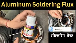 Aluminum Solder Paste 2025 | Direct Aluminium Soldering Flux | Aluminum to Copper/Brass Soldering