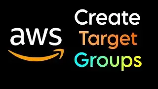 How to Create Target Groups in aws 2024