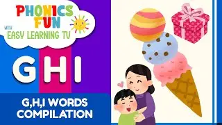 Learn G, H, I Words | Phonics Fun Compilation for Kids | Alphabet & Letter Sounds | Easy Learning TV