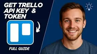 Trello API Key & Token Tutorial (Beginner Friendly)