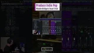 The Mono Vocal Doubles Trick: Produce Indie Pop vocals like Phoebe Bridgers.