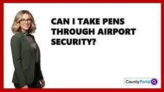 Can I Take Pens Through Airport Security?