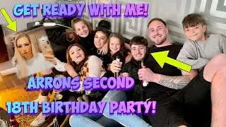 GET READY WITH ME | ARRONS SECOND 18TH BIRTHDAY PARTY!