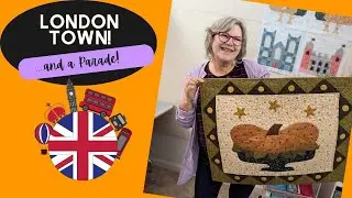 🎆A Quilt Parade and Next London!