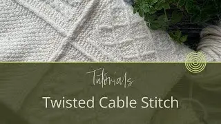 How to Knit a Twisted Cable Stitch | Cable Knitting Tutorial
