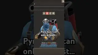 [TF2] Pyro, but I can only AIRBLAST&hellip; #tf2 #teamfortress2 #gaming