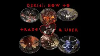 D2R (4); How to Trade and Uber
