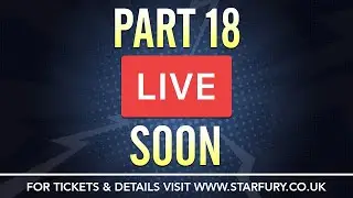 Starfury Facebook Live: Part 18
