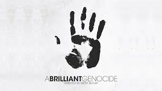 A Brilliant Genocide | Preview