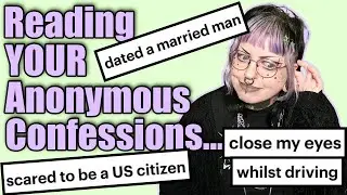 Reading YOUR Anonymous Confessions... // Emily Boo