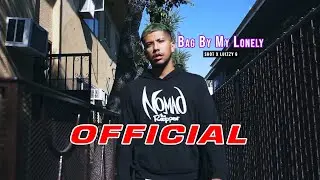 BAG BY MY LONELY PROD. BRI HENDY OFFICIAL VIDEO SHOT BY LUIZZY G