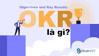 OKR là gì? Những sai lầm và áp dụng thế nào cho đúng?
