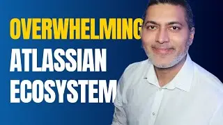 Atlassian ecosystem is overwhelming but don't worry 