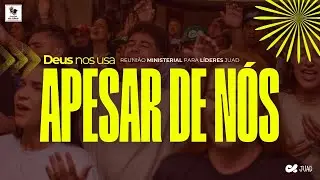 Reuni&atilde;o Ministerial | Deus nos usa apesar de n&oacute;s | 24/10/2025