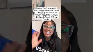 When The Scapegoat/ Blacksheep Leaves The Family &mdash;They Expose The Toxic &ldquo;Truth&rdquo; About The Family &