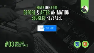 Hover Like a Pro: Before & After Animation Secrets Revealed | HTML/CSS Basic | Class 03