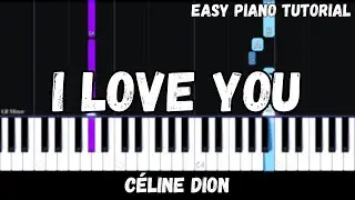 C&eacute;line Dion - I Love You (Easy Piano Tutorial)