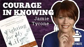 Keynote 89 | Courage in Knowing, with Jamie Tyrone | 10 Mar 2022