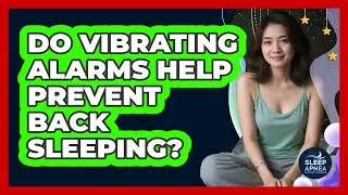 Do Vibrating Alarms Help Prevent Back Sleeping?