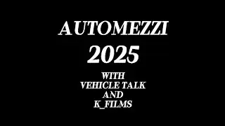2025 AutoMezzi | With @kfilms17