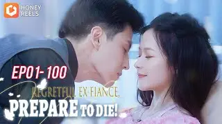 Regretful Ex-Fiance, Prepare to Die!. #minidrama #shortdrama #cdrama