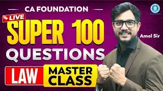 Law Super 100 Questions Day 2 Contract Act | LIVE Masterclass | Amol Sir