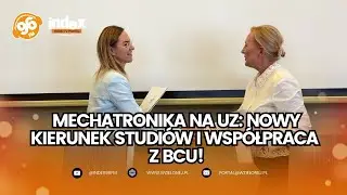 Mechatronika na UZ: Nowy kierunek studi&oacute;w i wsp&oacute;łpraca z BCU!