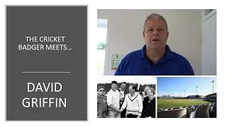 The Cricket Badger meets... DAVID GRIFFIN. Photographing and loving Derbyshire cricket