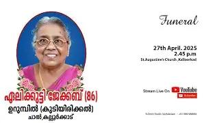 Funeral - Aleykutty Jacob (86) Urumbil ,Kalloorkad