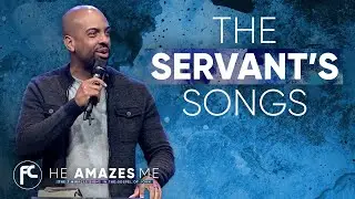 The Servant's Songs | He Amazes Me | Brandon Dumas