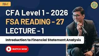 CFA Level 1 2026:Financial Statement Analysis -Reading 27 Full Lecture #cfa #frm #cfalevel1 #cfaexam