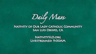 Daily Mass @ Nativity 2-4-2026 9AM LS