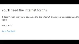 Fix Can't Sign In To Microsoft Apps/Xbox App Error 0x800704cf You'll Need The Internet For This PC