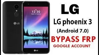 LG Phoenix 3 (LG-M150) FRP/Google Lock Bypass (Android 7.0) WITHOUT PC