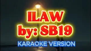 ILAW SB19 KARAOKE VERSION