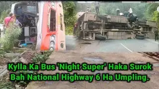 Kylla Ka Bus 'Night Super' Haka Surok Bah National Highway 6 Ha Umpling.