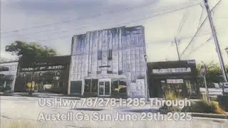 US Hwy 78 And 278W To Austell June 29th 2025 #driving #drivingtour #automobile #video #travel