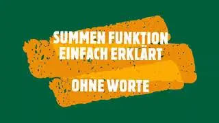 EXCEL Summenfunktion einfach erkl&auml;rt ohne Worte overlay