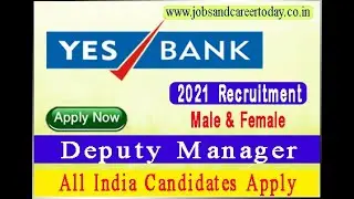YES Bank Recruitment 2021|  Deputy Manager | No Fees & No Exam | Apply Online