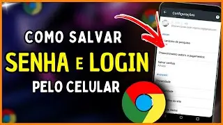 Como Salvar Senha e Login pelo Celular - SIMPLES e F&Aacute;CIL