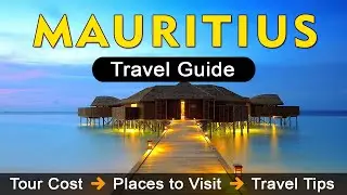 Mauritius Travel Guide 2025: Places to Visit, Tour Cost from India